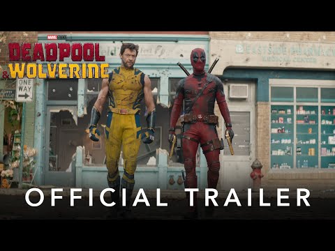 DEADPOOL &amp; WOLVERINE - Official Trailer