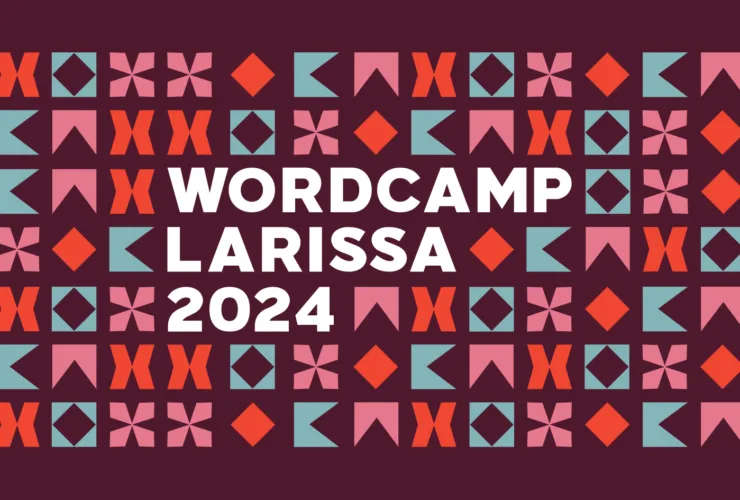 WordCamp Larissa 2024: Δείτε το πρόγραμμα